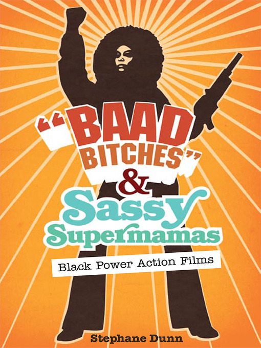 Title details for "Baad Bitches" and Sassy Supermamas by Stephane Dunn - Available